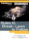 Rules to Break and Laws to Follow